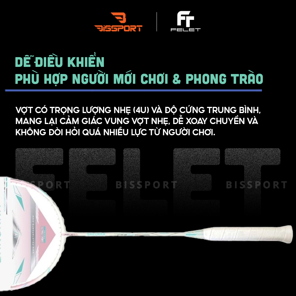 Vợt Cầu Lông FELET SAKURA Chính Hãng -  Thiết Kế Nhẹ Nhàng - Linh Hoạt - Ổn Định - Kiểm Soát - Bền Bỉ